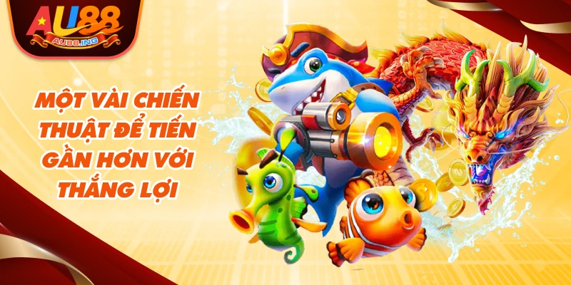 Một vài chiến thuật để tiến gần hơn với thắng lợi